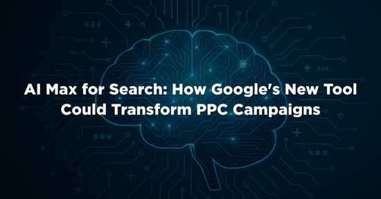Will Google’s AI Max Change Search Campaigns?