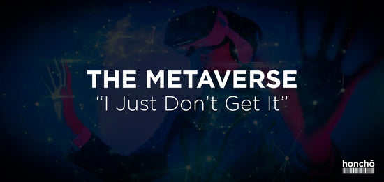 The Metaverse – I Just Don’t Get It