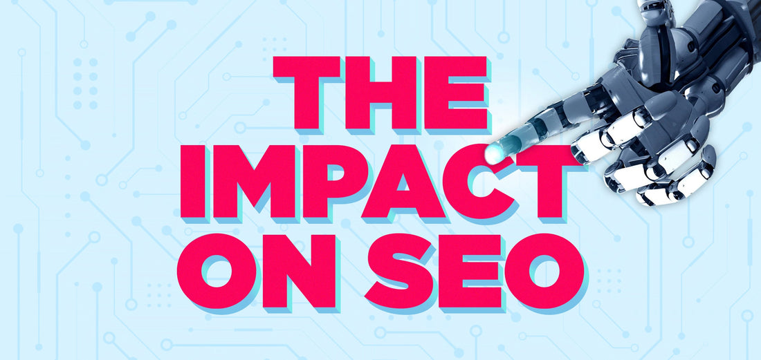 The Impact of AI on SEO