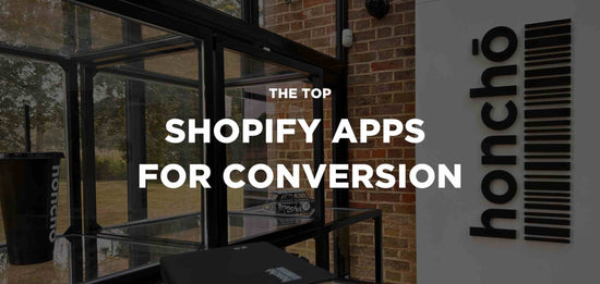 Top Shopify Conversion Apps to Boost Sales