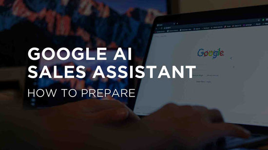 Google’s AI Sales Assistant: What It Means for SEO and How to Prepare