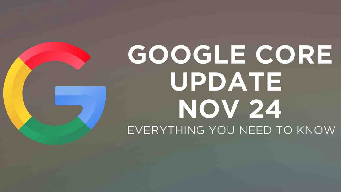 Google's November 2024 Core Update: Everything You Need to Know