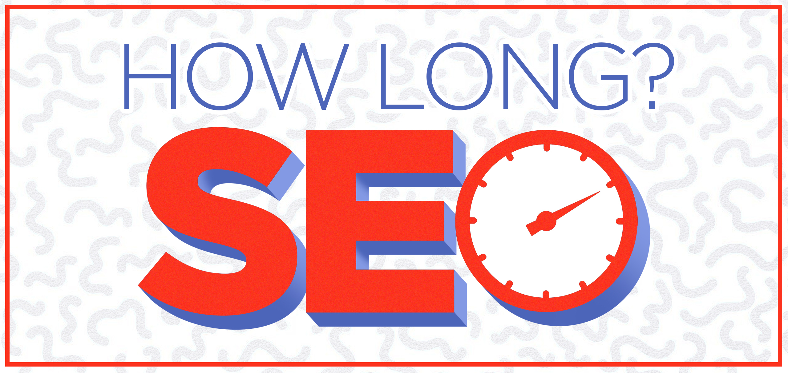 how long does SEO take?