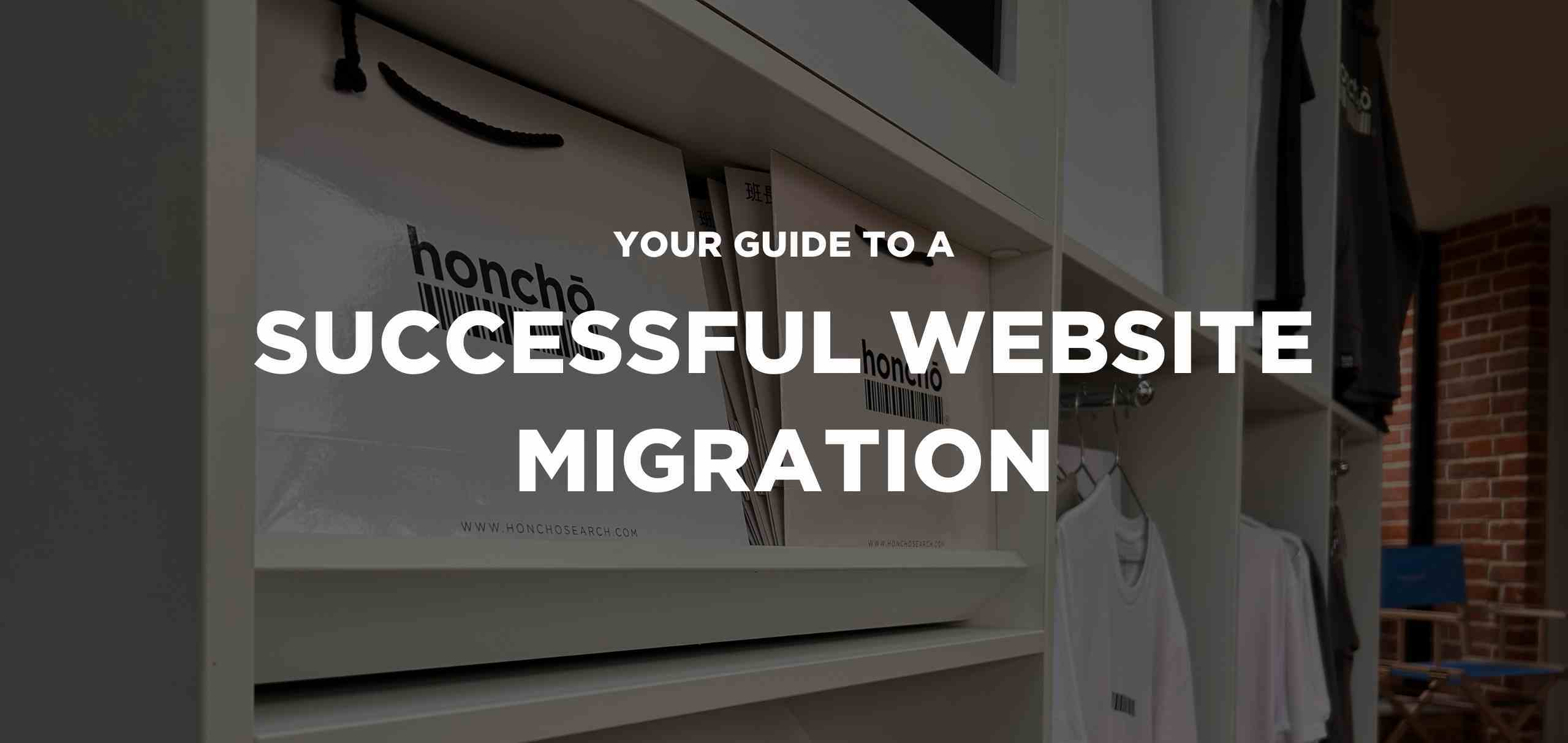 your guide to a successful website migration