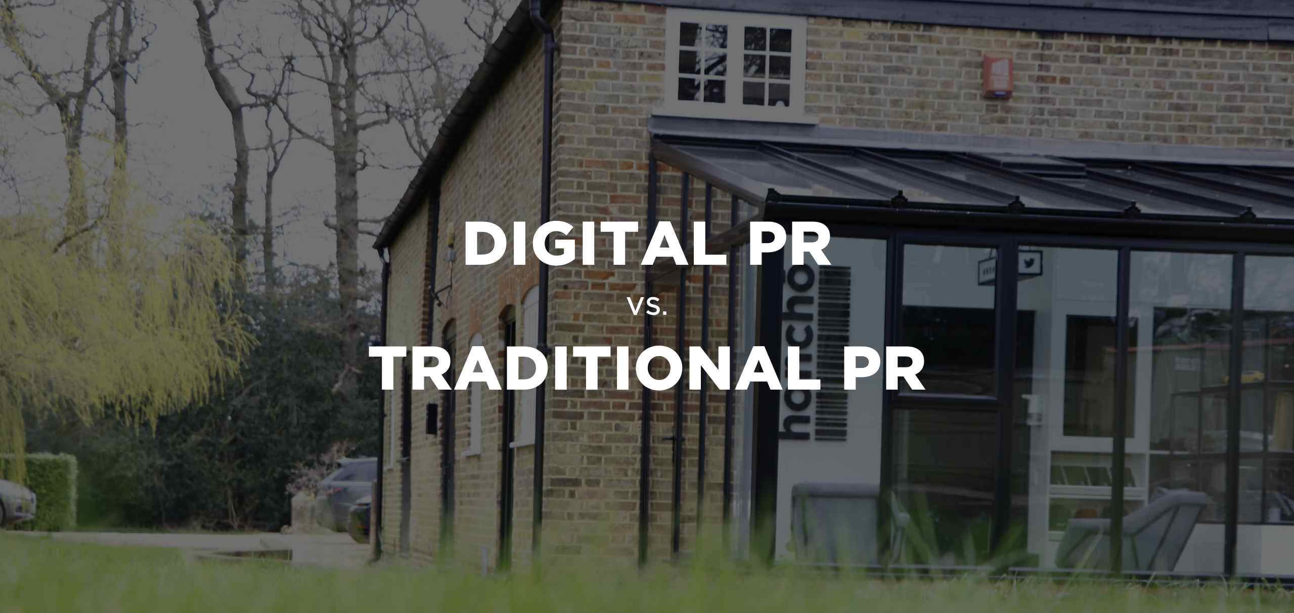 Traditional PR vs Digital PR